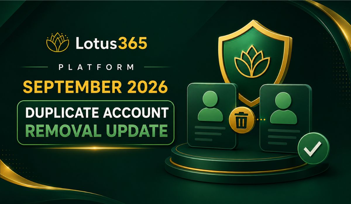 Lotus365 Duplicate Account Removal Update